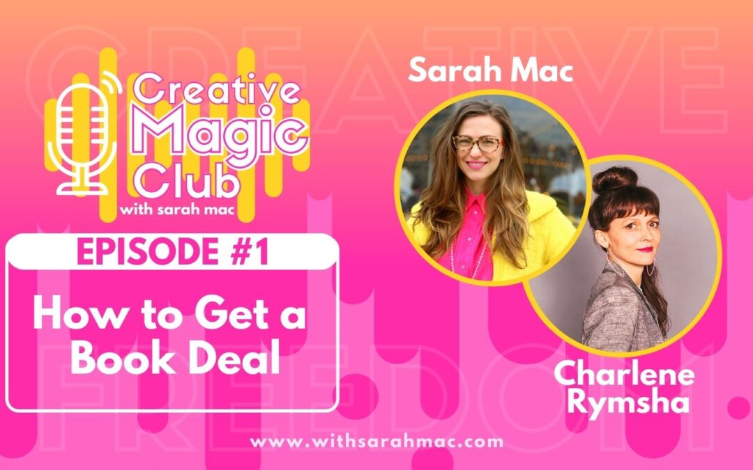 Creative Magic Club | Episode 1: How to Get a Book Deal