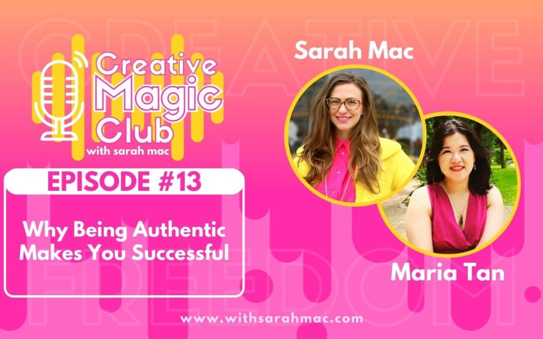 Creative Magic Club | Episode 13: Why Being Authentic Makes You Successful