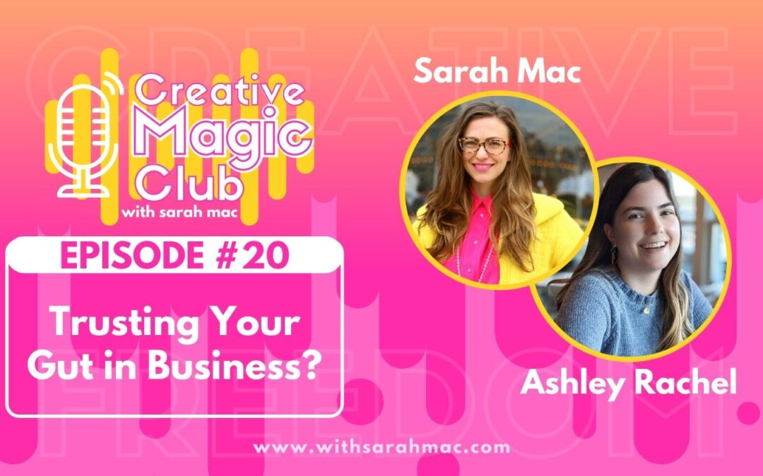 Creative Magic Club | Episode 20: BUSINESS INTUITION: Should You Trust Your Gut in Business?