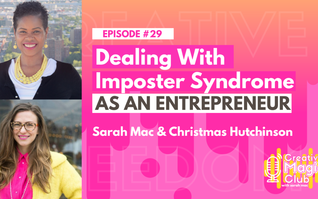 Creative Magic Club | Episode 30: Dealing With Imposter Syndrome as an Entrepreneur